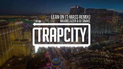 Major Lazer & DJ Snake - Lean On (feat. MØ)  (T-Mass Remix).mp4
