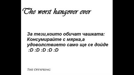 The Offspring - The Worst Hangover Ever 