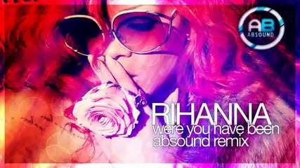 (2012) Ремикс Rihanna - Where have you been