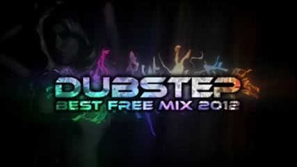 Best Dubstep mix 2012