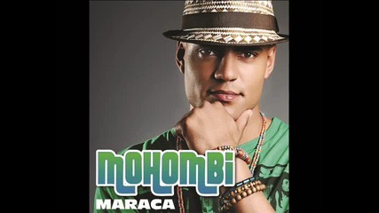 *[lyrics]* !!mohombi-maraca ^^new 2011^^