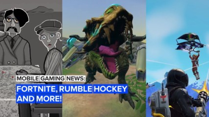 Mobile gaming news: Fortnite, Rumble Hockey and more!