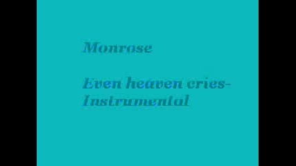Monrose - Even Heaven Cries (karaoke)