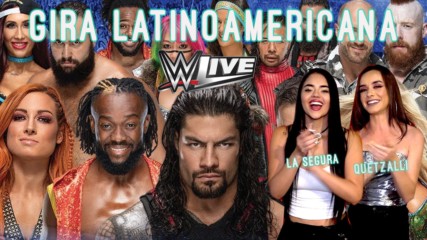 Gira WWE LIVE Latinoamérica con La Segura: WWE Ahora, Junio 29, 2019