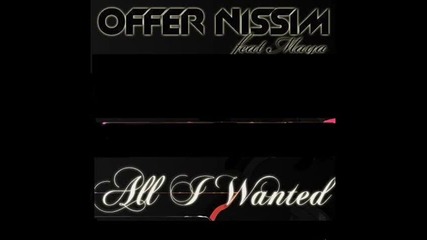 Offer Nissim ft.maya - All I Wanted 