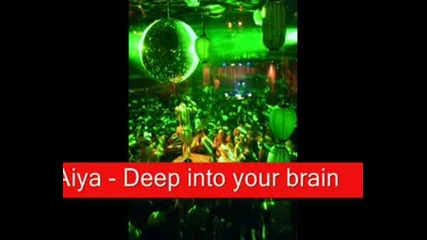 Deep Zone Project Ft Aiya - Deep Into Your Brain.avi