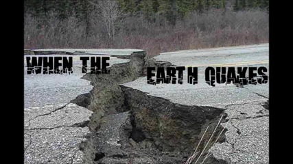 When the Earth Quakes Brother -samuel- Unreleased