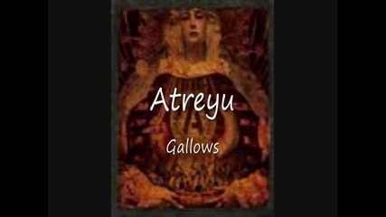 Atreyu - Gallows [full Song] (hd _ Lyrics)