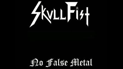 Skull Fist - No False Metal Demo (2006)