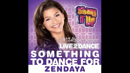 Цялата песен !! Zendaya Comelam - Something To Dance For - Shake it up 2: Live to dance