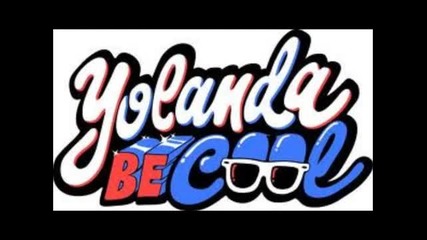 Yolanda Be Cool - Foreign Affair