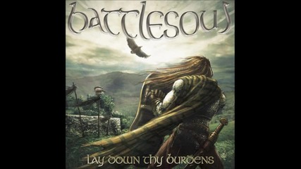 Battlesoul - Lay Down Thy Burdens