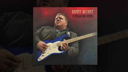 Danny Bryant - Time