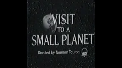 Visit to a Small Planet