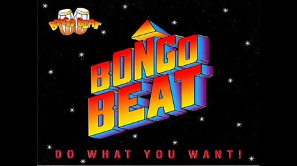 Bongo Beat - Do What You Want 1993 