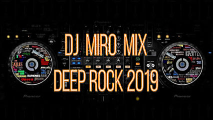 Dj Miro Mix - Deep Rock 2019