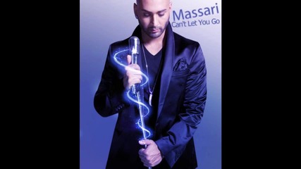 Massari - Can't Let You Go New Track 2011 Hq