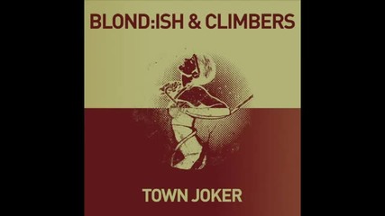 Blond-ish & Climbers - Town Joker (original Mix)