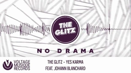 The Glitz ft. Johann Blanchard - Yes Karma ( Original Mix )