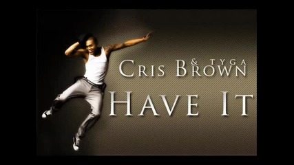 Chris Brown ft. Tyga - Have it