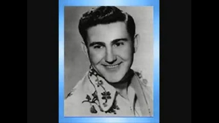 You know Im still in love with you Webb Pierce