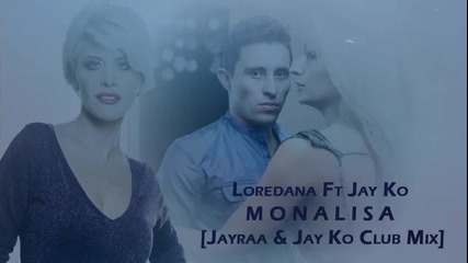 * Румънска * Loredana ft. Jay Ko - Monalisa