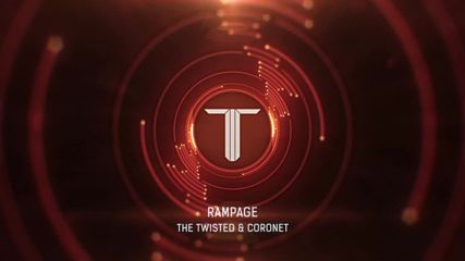 The Twisted & Coronet - Rampage (riddim)