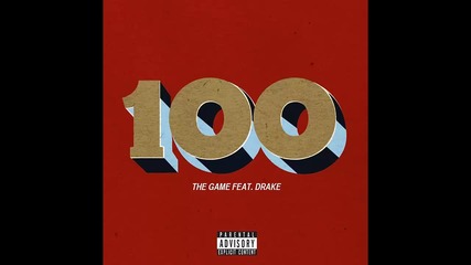 The Game ft. Drake - 100