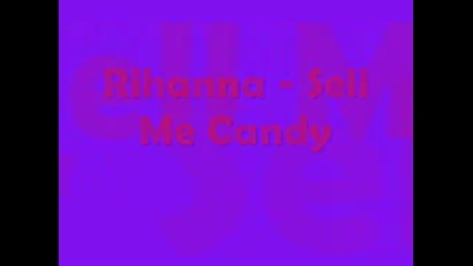 Rihanna - Sell Me Candy