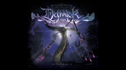 Dethklok - Burn the Earth - Dethalbum 2 Hq 