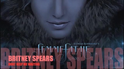 Превод* Britney Spears - Dont Keep Me Waiting