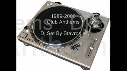 1989-2000 Club Anthems Dj Set By Stavros K