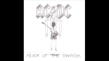 Ac Dc - Flick Of The Switch - Цял Албум