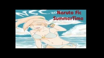 Naruto Fic - Summertime 1 (настаняването)