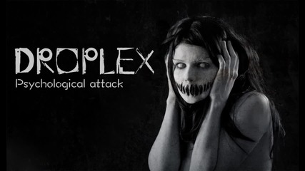 Droplex - Psychological Attack (original Mix)