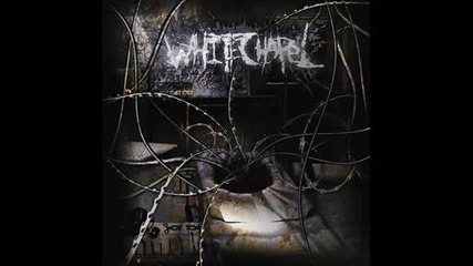 White Chapel - Vicer Exciser 