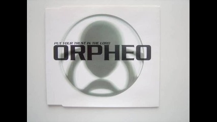 Orpheo - Put Your Trust In The Lord 