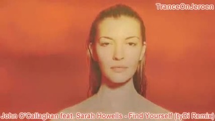 John Ocallaghan feat Sarah Howells - Find Yourself (tydi Remix) Unofficial Music video 