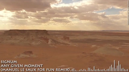 T R A N C E - Signum - Any Given Moment ( Manuel Le Saux For Fun Remix )