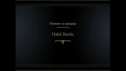 Halid Beslic - Vremena se mjenjaju