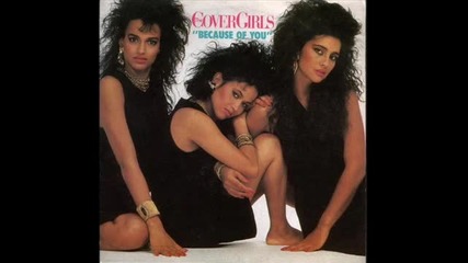 The Cover Girls - Because Of You 1987