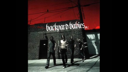 Backyard Babies - You Tell Me You Love Me You Lie