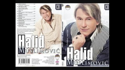 Halid Muslimovic 2008 - Bez Tebe (hq) 