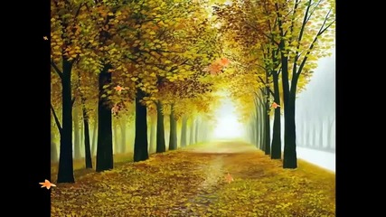 Разхождам се по есенната алея - (painting) ... (music Fariborz Lachini) ...