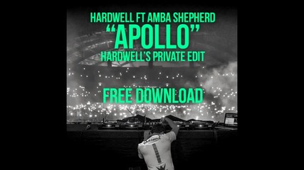 Hardwell feat. Amba Shepherd - Apollo ( Hardwell's Private Edit )