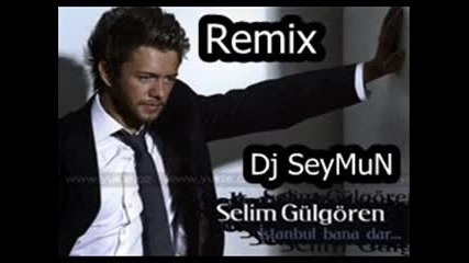 Dj Seymun Feat. Selim Gungoren Istanbul bana dar 2010 Remix 
