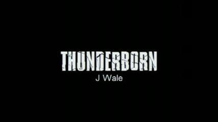 Thunderborn - J Wale