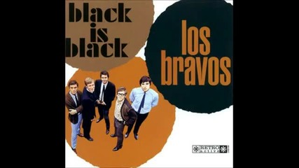 Los Bravos - '' Black Is Black''