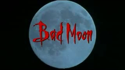 Bad moon - трейлър