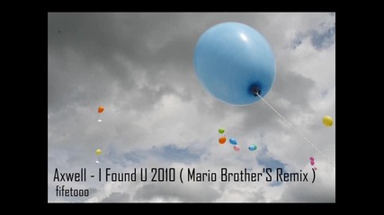 Axwell - I Found U 2010 (mario Brothers Remix) 